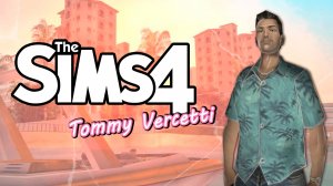 Воплощение ТОММИ ВЕРСЕТТИ из GTA: Vice City в The Sims 4