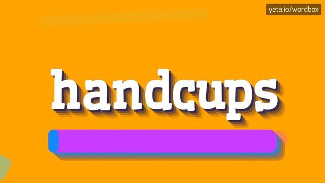 HANDCUPS - HOW TO SAY HANDCUPS? #handcups смотреть онлайн