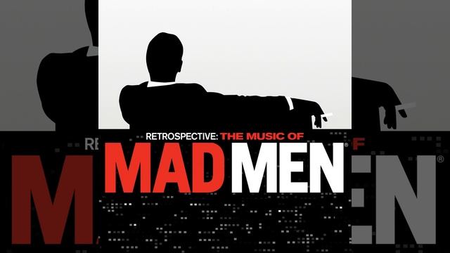 The Best Things In Life Are Free (From "Retrospective: The Music Of Mad Men" Soundtrack)