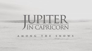 Jupiter in Capricorn - Among the Snows (ambient music, drone, soundscapes, field recordings)
