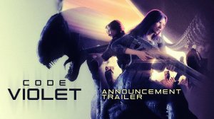 Code Violet - ОФИЦИАЛЬНЫЙ АНОНСИРУЮЩИЙ ТРЕЙЛЕР | 2025