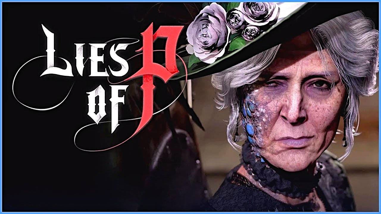 Lies of P Прохождение на русском _ Лайс оф П прохождение - Стрим №3