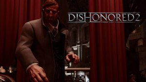 ОСОБНЯК СТИЛТОНА  ➤ Dishonored 2 #13