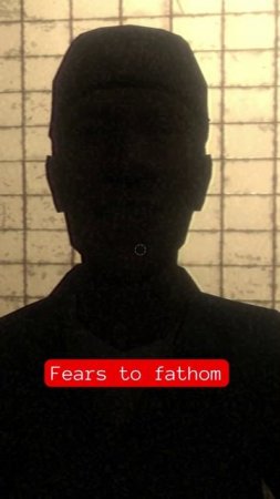 Fears to Fathom