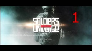Прохождение Soldiers of the Universe #1