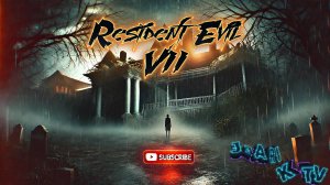 Resident Evil 7: Biohazard #1 Начало