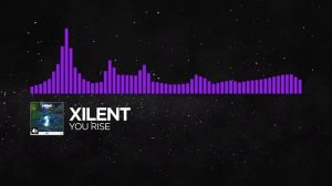 Xilent - You Rise