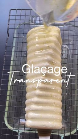 Рецепт прозрачной зеркальной глазури для покрытия. Glaçage transparent