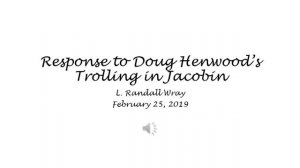 Response to Doug Henwood’s Trolling in Jacobin - L. Randall Wray