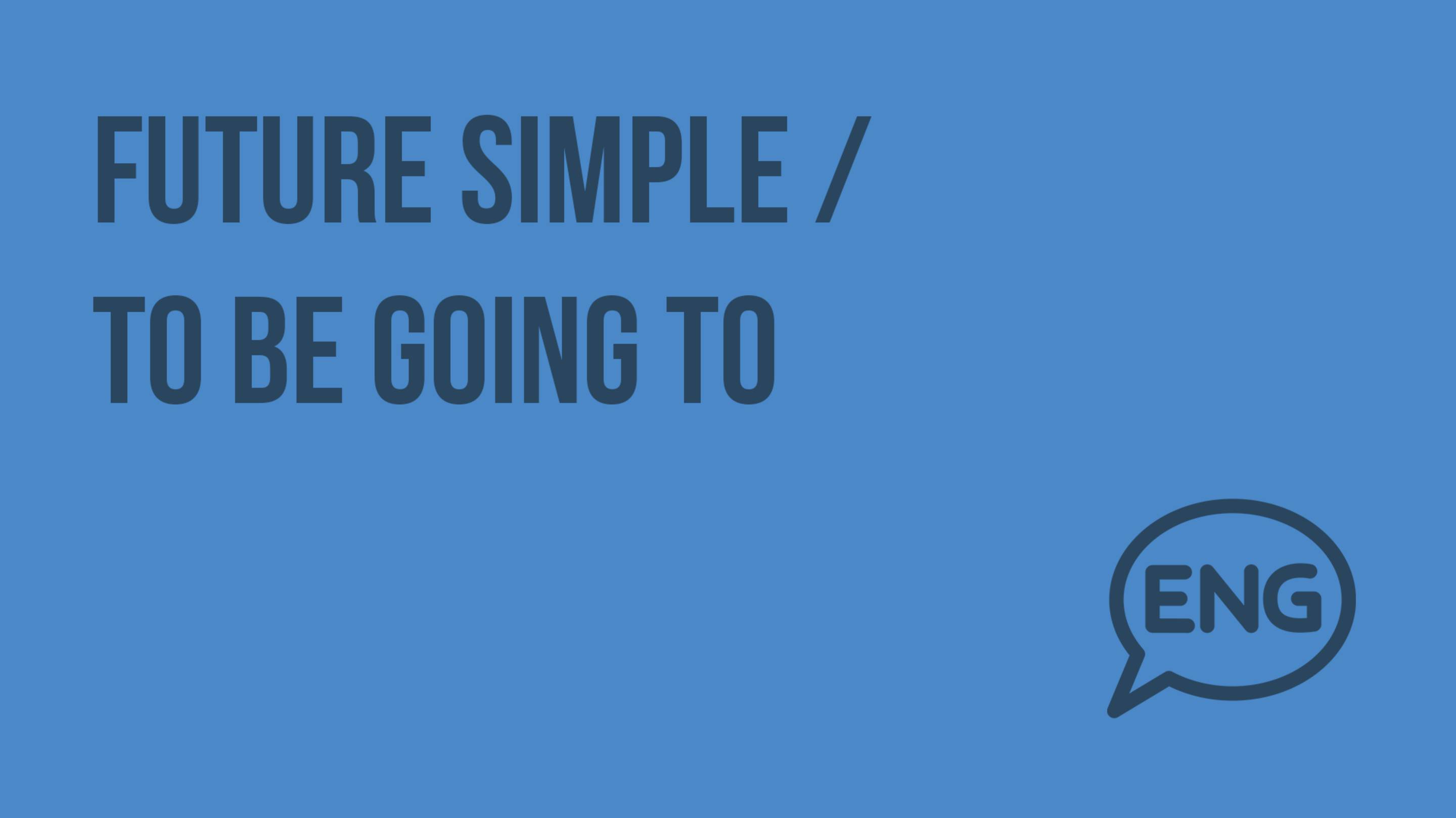 Future Simple/to be going to. Видеоурок по английскому языку 7 - 8 класс