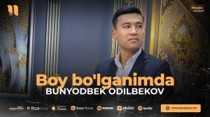 Bunyodbek Odilbekov - Boy bo'lganimda (audio 2023)