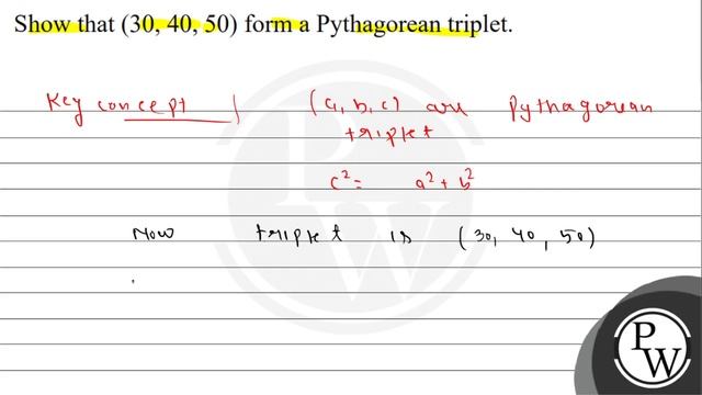 Show that \( (30,40,50) \) form a Pythagorean triplet.