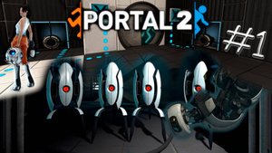 PORTAL 2. ПОРТАЛ 2. PASSING/ПРОХОЖДЕНИЕ #1