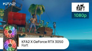 Raft | KFA2 X GeForce RTX 3050 Black | 1080p (Full HD) разрешение