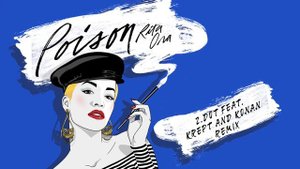 Rita Ora - Poison (Zdot Remix feat. Krept & Konan) [Audio] ft. Krept & Konan