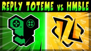 1/2 FINAL CHAMPIONS INVITATIONAL 5000$ - REPLY TOTEM vs HMBLE #brawlstars