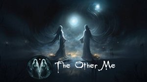 The Other Me - Когда тьма зовет