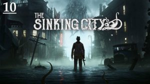 Жуткий ритуал / Полное прохождение / The Sinking City #10