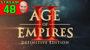 💽48🍀Age of Empires II DE🍀Первое Прохождение - Стрим [1440]🍀Hard-Режим🍀ПО ЗАВЕТАМ БУДДЫ🍀