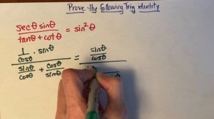 Prove trig identity (secx sinx)/(tanx +cotx) = sin^2x