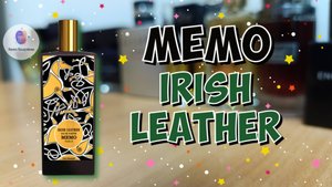 MEMO IRISH LEATHER (2013) - знакомство с одним из самых интересных ароматов кожаной линейки Memo