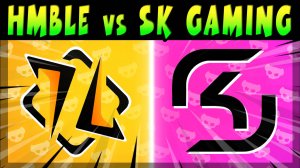 1/2 ФИНАЛ MATCHERINO CUP 1500$ - SK GAMING vs HMBLE #brawlstars