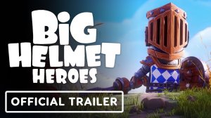 Big Helmet Heroes - Официальный Трейлер