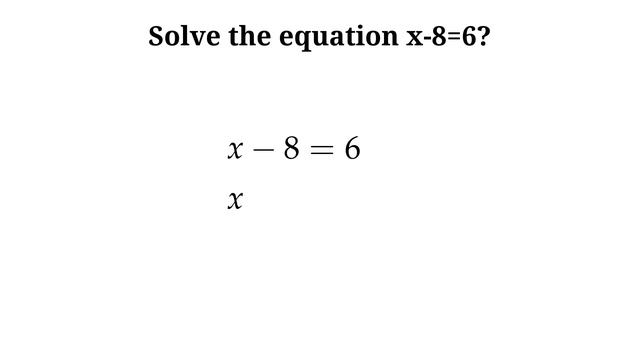 How to solve the equation x-8=6 смотреть онлайн