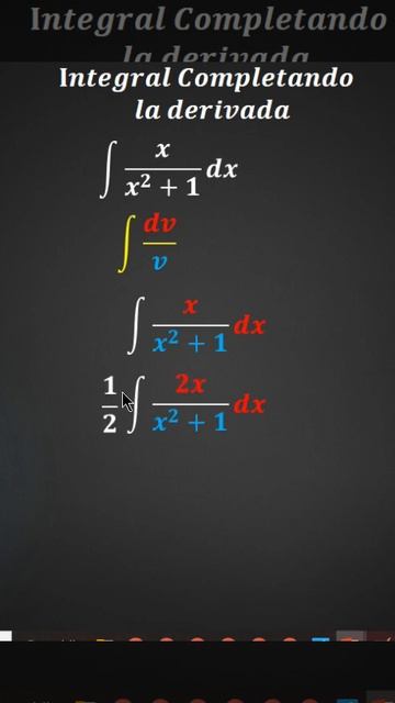 Integral completando la derivada ejemplo 3 integral de x/(x^2+1)dx смотреть онлайн