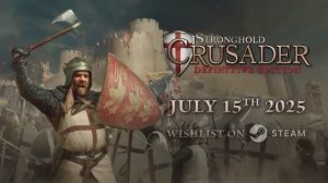 Stronghold Crusader: Definitive Edition - трейлер