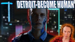 🤖 DETROIT-BECOME HUMAN (ЭТО БУДЕТ ИНТЕРЕСНО) #1