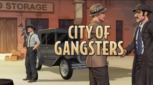 City of Gangsters - мафиозные движения ep2