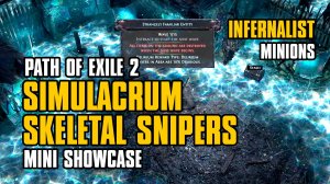 SIMULACRUM | x27 SKELETAL SNIPERS | СКЕЛЕТЫ СНАЙПЕРЫ | INFERNALIST | POE2 | PATH OF EXILE