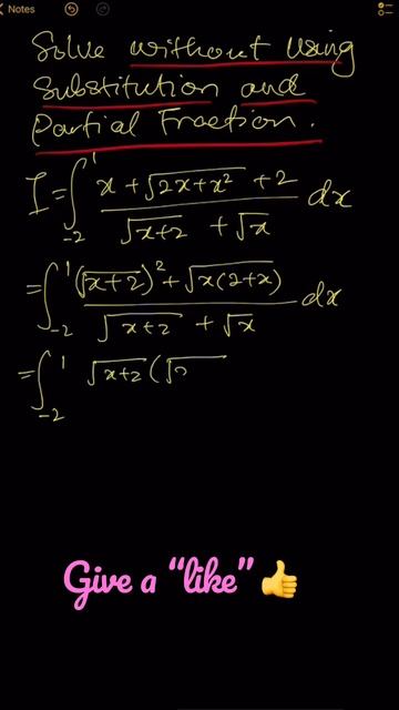∫(x + √(2x + x²) + 2)/(√(x+2) + √x) dx [-2, 1] Solve without using substitution & partial fractions смотреть онлайн