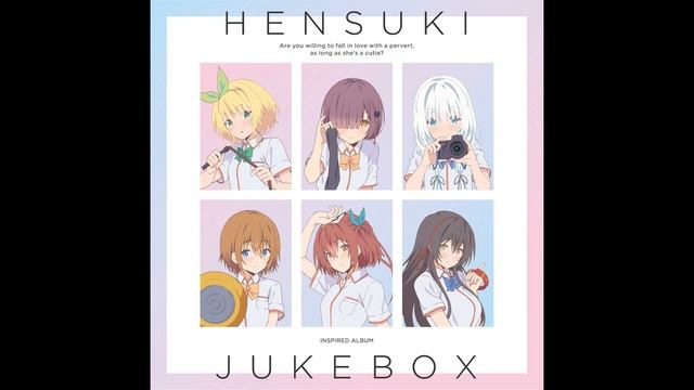 HENSUKI INSPIRED ALBUM HENSUKI JUKE BOX смотреть онлайн