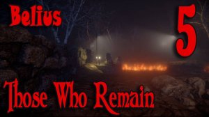 Those Who Remain -  ВЫБИРАЕМСЯ ИЗ ЛАБИРИНТА #5