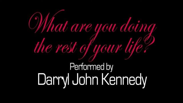 Darryl John Kennedy - Rest of your life смотреть онлайн