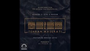 Alireza JJ, Sijal, & Nassim "+3:30 Tehran Maserati" Ft Behzad Leito (AUDIO)