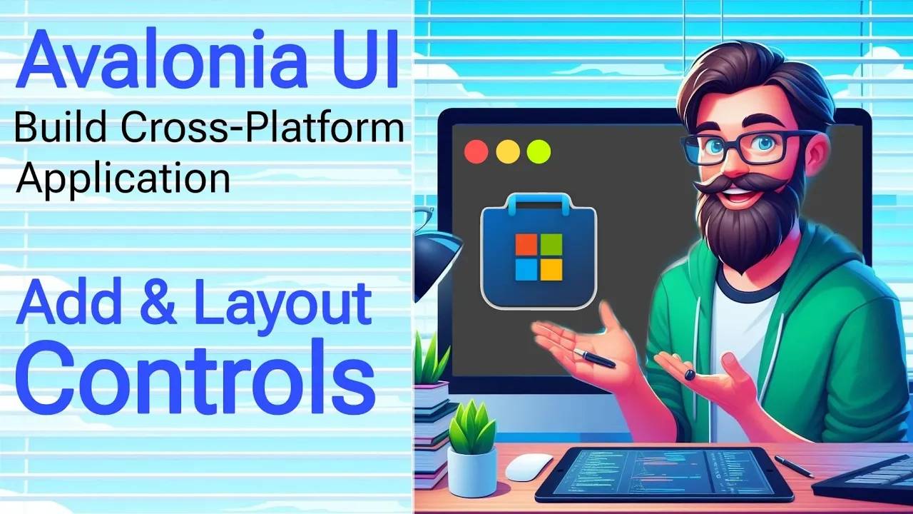 Avalonia Tutorial： Add and Layout Controls ｜ Fluent Icons ｜ Music Store App
