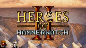 Heroes of Hammerwatch II // Пиксельное рубилово #4