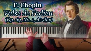 Ф. Шопен – вальс «Прощальный» (L’adieu), Op. 69, No.1, As-dur, фортепиано