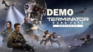 DEMO Terminator: Dark Fate - Defiance
