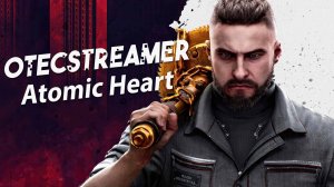 Atomic Heart #2