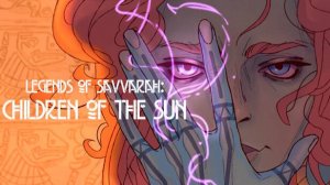 Legends of Savvarah: Children of the Sun