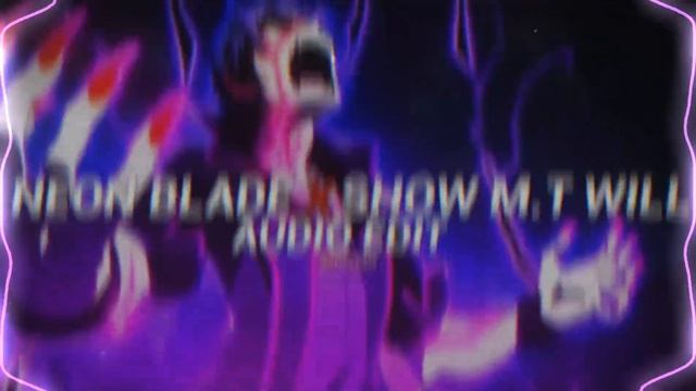 NEON BLADE X SHOW ME THE WILL - MOONDIETY X Sx1nxwy // PHONK BUSTER EDIT_AUDIO