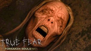 ОНА УЖЕ ЗДЕСЬ ► Прохождение True Fear Forsaken Souls Part 1 #2