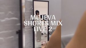 MUJEVA SHORTS MIX LIVE 2