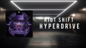 Riot Shift - HYPERDRIVE (Extended Mix)