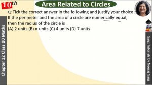 If the perimeter and the area of a circle are numerically equal then the radius of the circle is