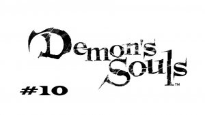 Прохождение Demons Souls | "Остаток" Верхней Латрии | #10